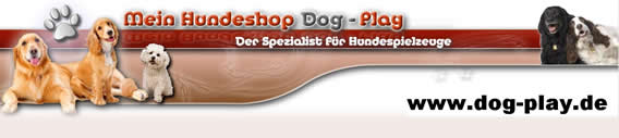 Dog-Play - der Spezialist für Hundespielzeuge